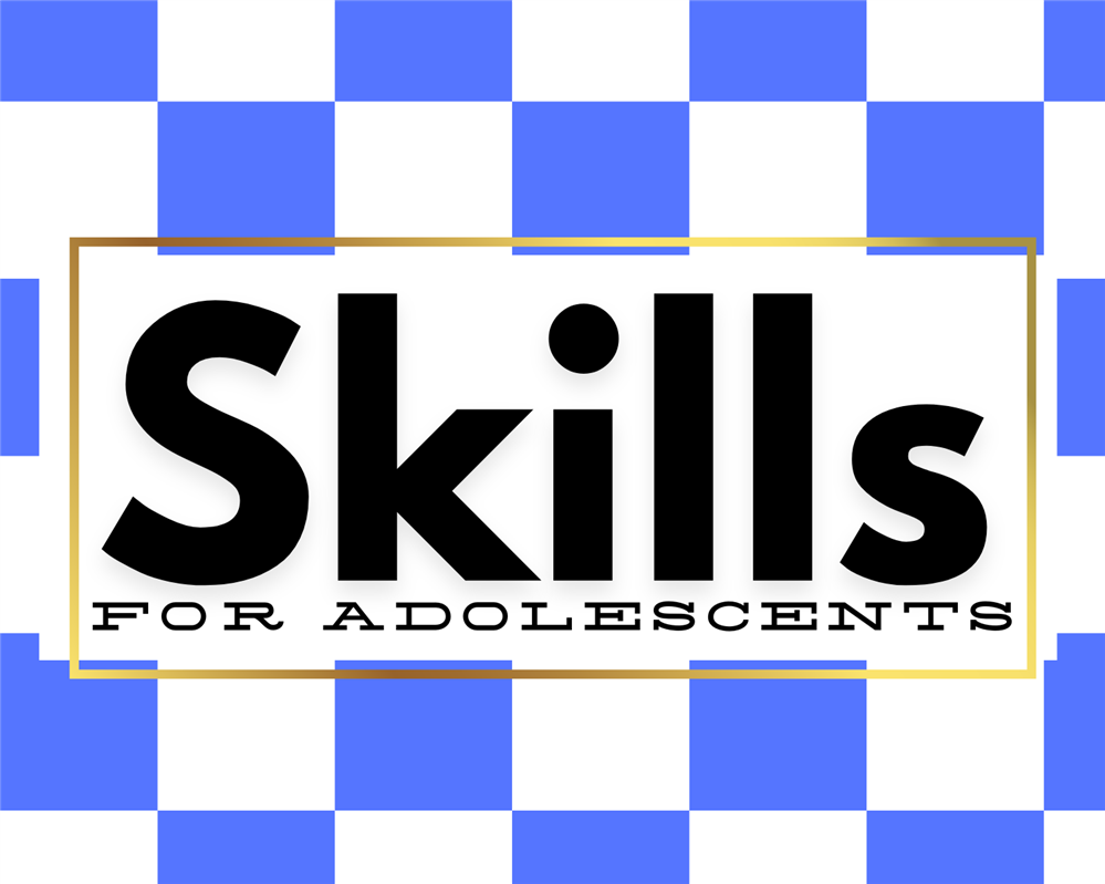 Skills for Adolescents