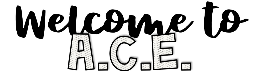 Welcome to A.C.E.
